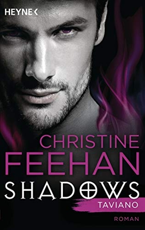 Feehan, Christine. Taviano - Shadows Band 5 - Roman. Heyne Taschenbuch, 2021.
