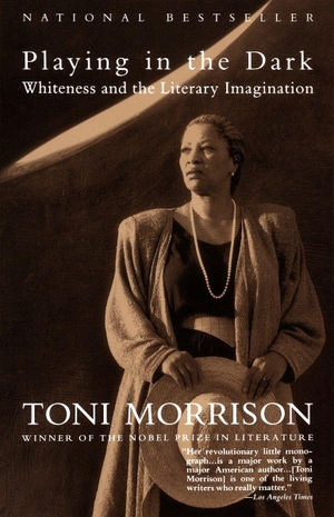 Morrison, Toni. Playing In The Dark - Whiteness and the Literary Imagination. Random House LLC US, 1993.