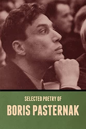 Pasternak, Boris. Selected Poetry of Boris Pasternak. Bibliotech Press, 2022.