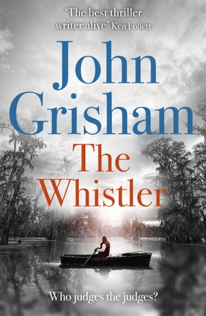 Grisham, John. The Whistler. Hodder And Stoughton Ltd., 2017.
