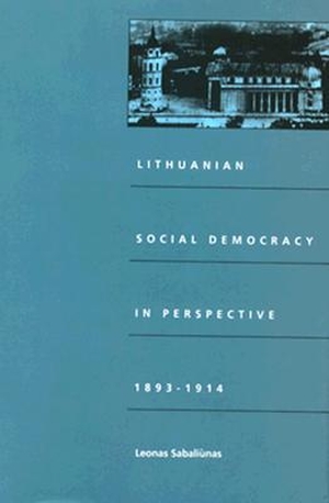 Sabaliunas, Leonas. Lithuanian Social Democracy in Perspective, 1893-1914. Duke University Press, 1990.