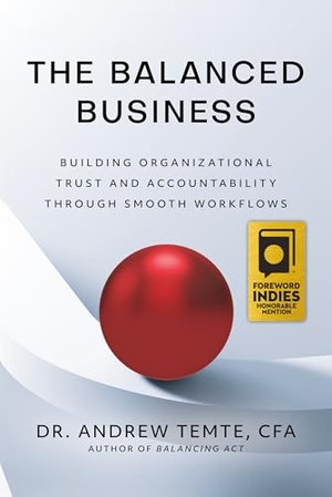 Temte. The Balanced Business: Building Organizational Trust and Accountability Through Smooth Workflows. Mascot Books, 2023.
