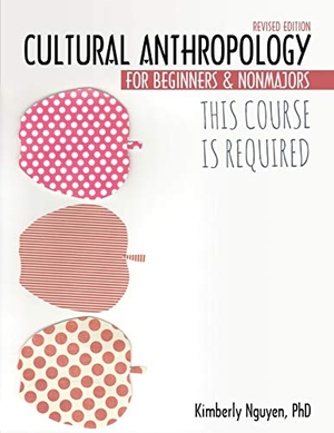 Nguyen. Cultural Anthropology. Kendall Hunt Publishing, 2017.