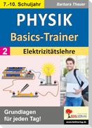 Physik-Basics-Trainer / Band 2: Elektrizitätslehre