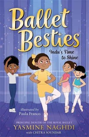 Naghdi, Yasmine / Chitra Soundar. Ballet Besties - Indu's Time to Shine. Bonnier Books UK Limited, 2024.