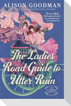 The Ladies Road Guide to Utter Ruin