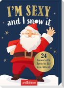 I'm sexy and I snow it
