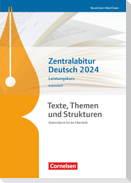 Texte, Themen und Strukturen. Zentralabitur Deutsch 2024 - Leistungskurs - Nordrhein-Westfalen