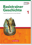 Entdecken und Verstehen. Basistrainer Geschichte 1. Arbeitsheft