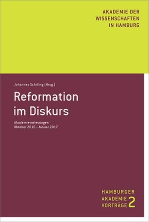 Gerhardt, Volker / Korsch, Dietrich et al. Reformation im Diskurs - Akademievorlesungen Oktober 2016 ¿ Januar 2017. Hamburg University Press, 2018.