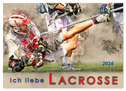 Ich liebe Lacrosse (Wandkalender 2024 DIN A2 quer), CALVENDO Monatskalender