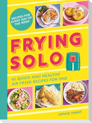 Frying Solo