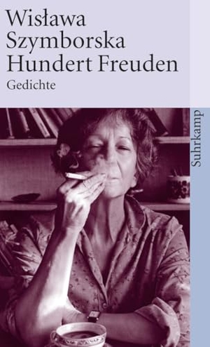 Szymborska, Wislawa. Hundert Freuden. Suhrkamp Verlag, 1996.