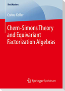 Chern-Simons Theory and Equivariant Factorization Algebras