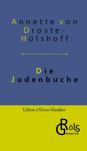Droste-Hülshoff, Annette von. Die Judenbuche. Gröls Verlag, 2022.