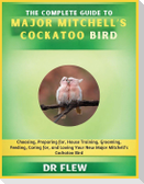 The Complete Guide to Major Mitchell's Cockatoo Bird