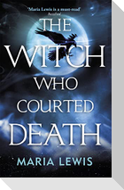 The Witch Who Courted Death