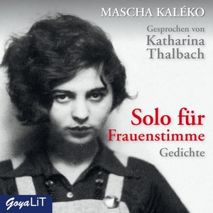 Kaléko, Mascha. Solo für Frauenstimme. Gedichte. Jumbo Neue Medien + Verla, 2017.