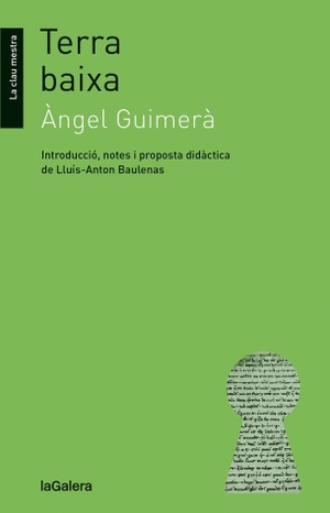Baulenas, Lluís-Anton / Àngel Guimerá. Terra baixa. La Galera, SAU, 2016.