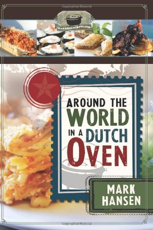 Hansen, Mark. Around the World in a Dutch Oven. Cedar Fort, 2013.