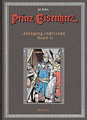 Foster, Harold R.. Prinz Eisenherz. Hal Foster Gesamtausgabe 11 - Jahrgang 1957/1958. Bocola Verlag GmbH, 2010.