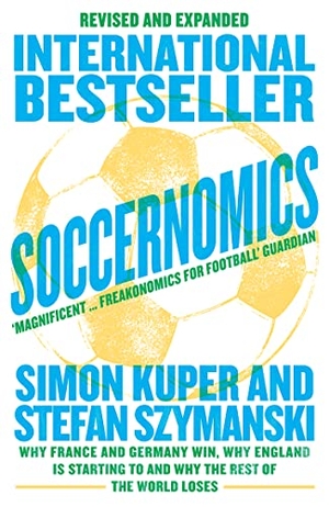 Kuper, Simon / Stefan Szymanski. SOCCERNOMICS WORLD CUP ED PB. Harper Collins Publishers - UK Wholesale Acct, 2022.