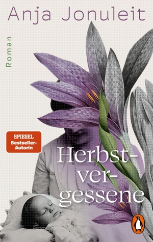 Jonuleit, Anja. Herbstvergessene - Roman - Drei Generationen von Frauen - und ein dunkles Kapitel der deutschen Geschichte.. Penguin TB Verlag, 2026.
