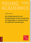 Die Problembereiche und Zweifelsfragen bei der Umsetzung der Regelungen zur Bekämpfung von hybriden Gestaltungen