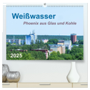 Weißwasser - Phoenix aus Glas und Kohle (hochwertiger Premium Wandkalender 2025 DIN A2 quer), Kunstdruck in Hochglanz