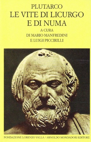 Plutarco. Le vite di Licurgo e di Numa. Mondadori, 1990.