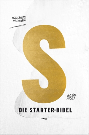 Die Starter-Bibel - Erste Schritte im Glauben. fontis, 2018.
