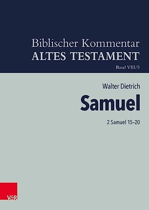 Dietrich, Walter. 2 Samuel 15-20. Vandenhoeck + Ruprecht, 2023.