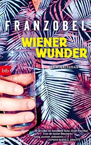 Franzobel. Wiener Wunder - Kriminalroman. btb Taschenbuch, 2023.