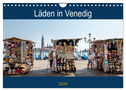 Läden in Venedig (Wandkalender 2024 DIN A4 quer), CALVENDO Monatskalender