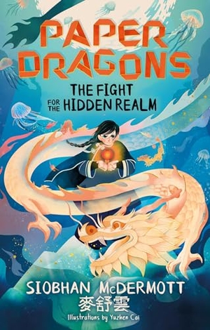 McDermott, Siobhan. Paper Dragons: The Fight for the Hidden Realm. Hachette Children's  Book, 2024.