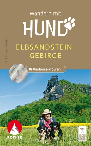Rößner, Franziska. Wandern mit Hund Elbsandsteingebirge - Mit Malerweg. 38 Vierbeinertouren. Mit GPS-Tracks. Bergverlag Rother, 2024.