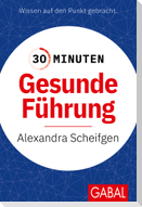 30 Minuten Gesunde Führung