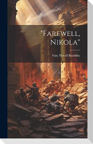 "Farewell, Nikola"