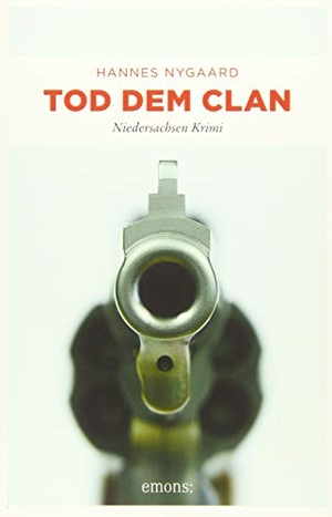 Nygaard, Hannes. Tod dem Clan - Niedersachsen Krimi. Emons Verlag, 2018.