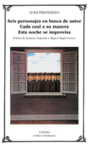 Seis personajes en busca autor ; Cada cual a su manera ; Esta noche se improvisa