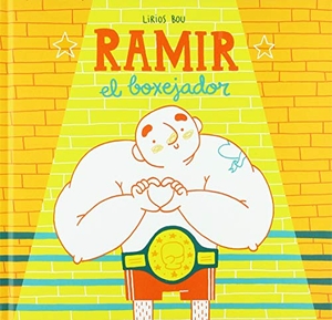 Bou, Lirios. Ramir, el boxejador. Andana Editorial, 2018.