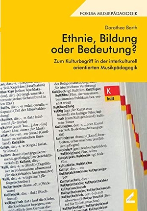 Barth, Dorothee. Ethnie, Bildung oder Bedeutung? - Zum Kulturbegriff in der interkulturell orientierten Musikpädagogik. Wißner, 2019.