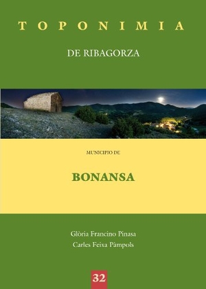 Feixa, Carles / Glòria Francino Pinasa. Municipio de Bonansa. Milenio Publicaciones S.L., 2010.