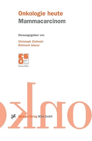 Jakesz, Raimund / Christoph Zielinski (Hrsg.). Mammacarcinom. Springer Vienna, 1999.