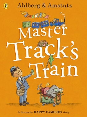 Ahlberg, Allan. Master Track's Train. Penguin Random House Children's UK, 2014.