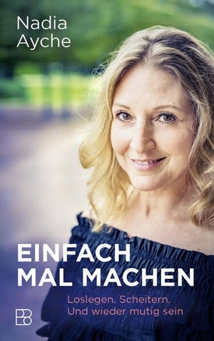 Ayche, Nadia / Leo G. Linder. Einfach mal machen - Loslegen. Scheitern. Und wieder mutig sein. Persönlicher Erfahrungsbericht über Burn-out, Neuanfang und Selbstfürsorge - ein Mutmacher für alle, die neue Wege wagen wollen. Bonifatius GmbH, 2026.