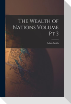 The Wealth of Nations Volume pt 3