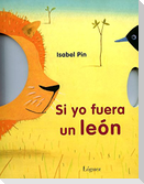 Si yo fuera un león