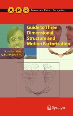 Wang, Guanghui / Jonathan Wu. Guide to Three Dimensional Structure and Motion Factorization. Springer, 2010.
