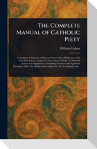 The Complete Manual of Catholic Piety